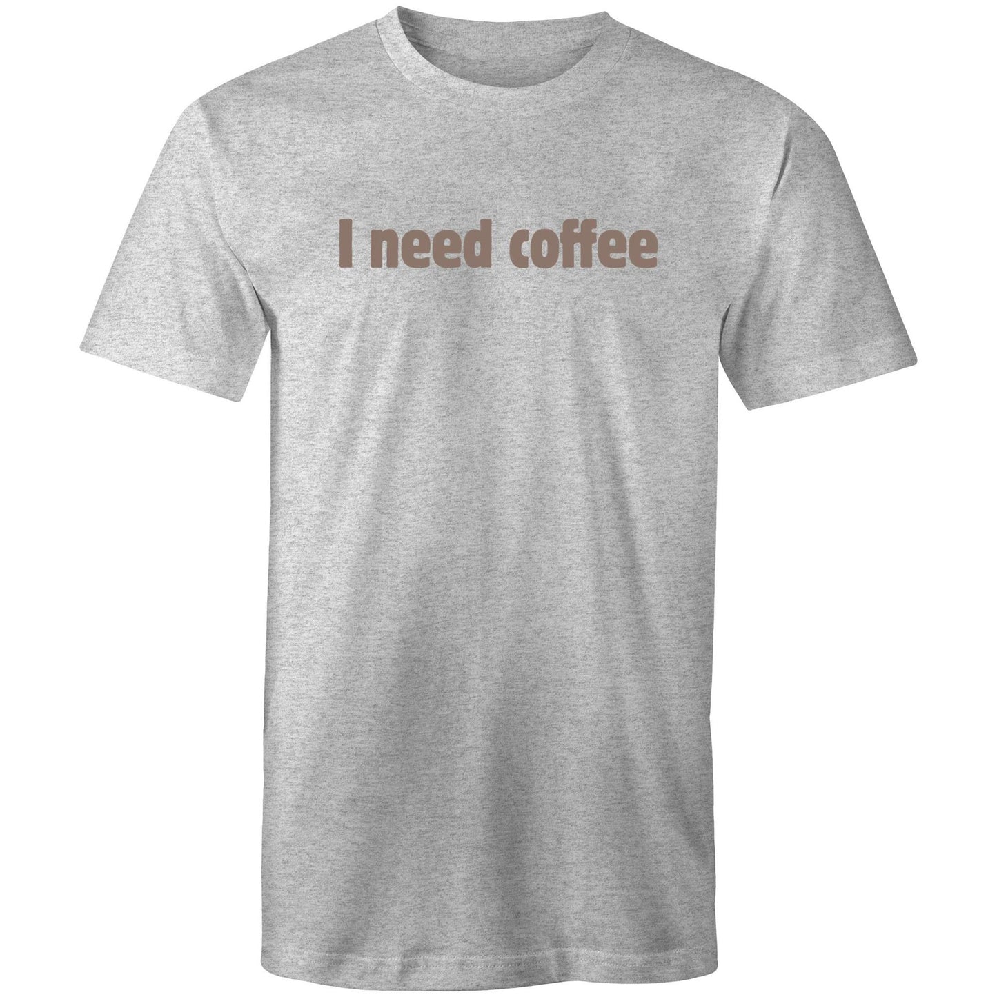 I Need Coffee - Brown