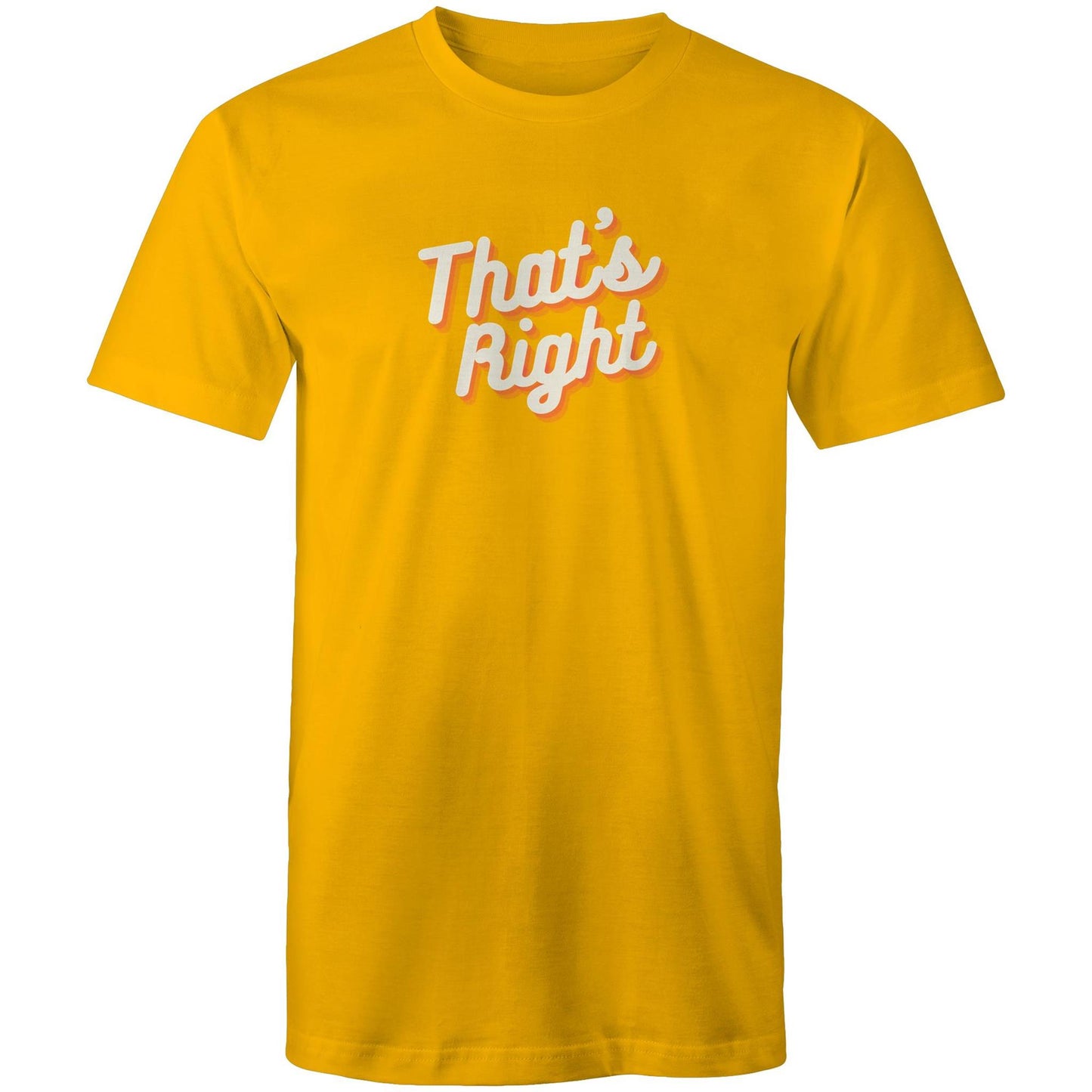 Shirt - That's Right