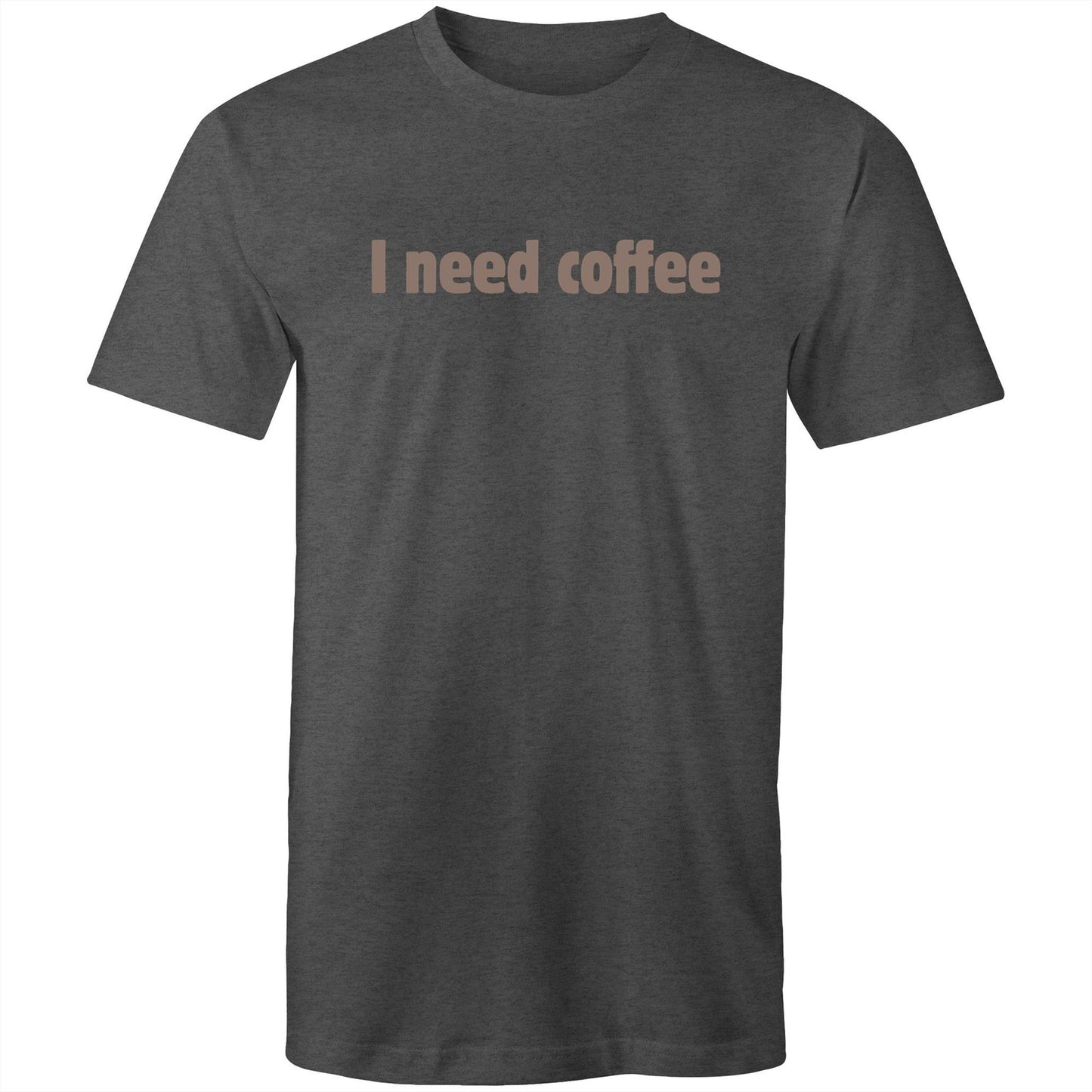 I Need Coffee - Brown