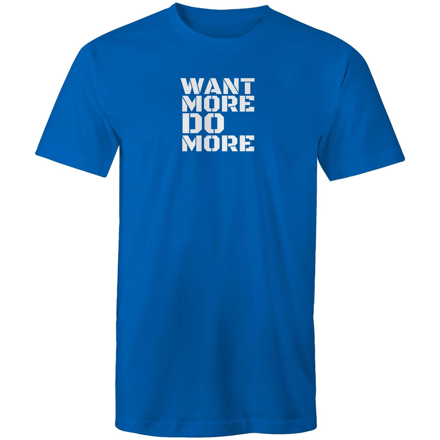 Shirt - WANT MORE DO MORE